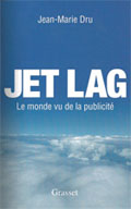 Jet Lag, le monde vu de la publicit&eacute;