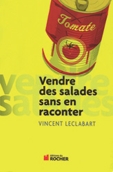 Vendre des salades sans en raconter