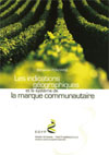 Indications g&eacute;ographiques et le syst&egrave;me de la marque communautaire