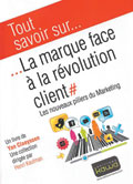 Tout savoir sur La marque face � la r�volution client