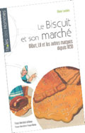 Le biscuit et son march�, Olibet, LU et les autres marques depuis 1850