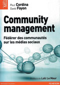 Community management, f�d�rer des communaut�s sur les m�dias sociaux