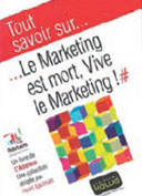 Le marketing est mort, vive le Marketing