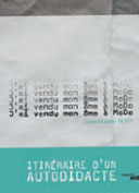 J�ai vendu mon �me � McDo, itin�raire d�un autodidacte