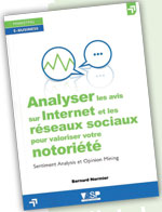 Analyser les avis sur Internet et les r�seaux sociaux pour valoriser votre notori�t�