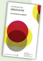 Paroles de Pub, la vie triviale de la publicit�