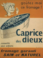 Caprice des dieux, fromage garanti